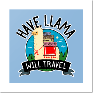 Llama Vacation - Funny Have Llama Will Travel Posters and Art